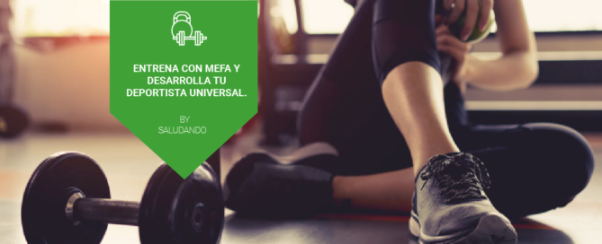Entrena con MEFA By Saludando y desarrolla tu Deportista Universal