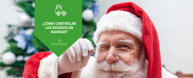 ¿Cómo controlar los excesos en Navidad?