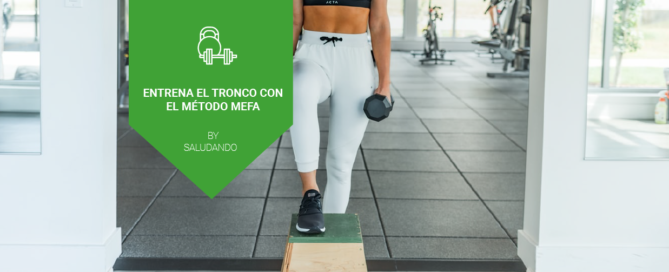 Entrena el tronco con el Método MEFA By Saludando