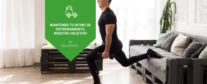 Mantener tu ritmo de entrenamiento, nuestro objetivo