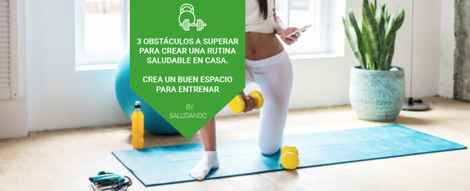 Crea un buen espacio para entrenar