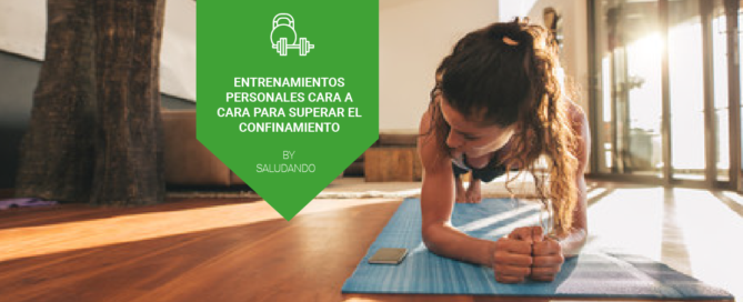 Entrenamientos Personales Cara a Cara para superar el confinamiento