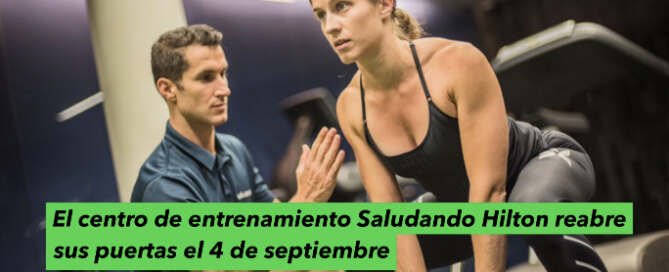 Reabre el Centro Entrenamiento Personal Saludando Hilton