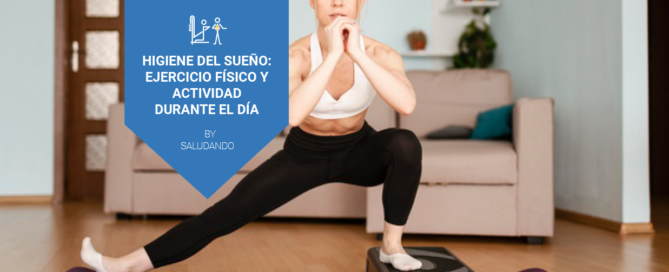 Higiene del sueño: Ejercicio físico y otras actividades