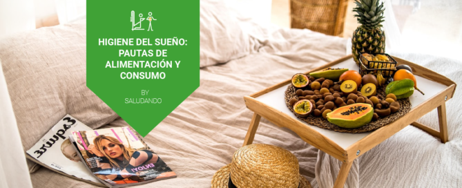 Higiene del sueño: Alimentación y consumo