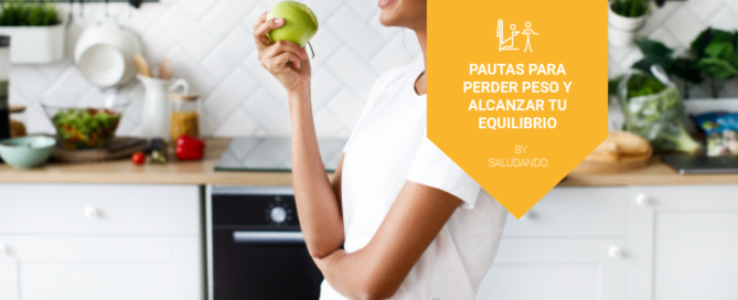 Pautas para perder peso y alcanzar tu equilibrio